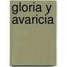 Gloria Y Avaricia door A. Gilberto De Murgua