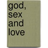 God, Sex and Love by Jack Dominian