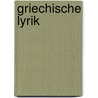 Griechische Lyrik by Eduard M. Rike