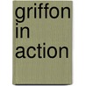 Griffon in Action door Danno Ferrin
