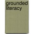 Grounded Literacy