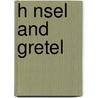 H Nsel and Gretel door Engelbert Humperdinck