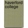 Haverford College by Haverford College