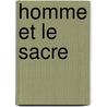 Homme Et Le Sacre door Roger Caillois