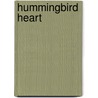 Hummingbird Heart door Robin Stevenson