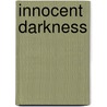 Innocent Darkness door Suzanne Lazear