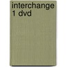 Interchange 1 Dvd door Ronald Chastain