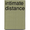 Intimate Distance by Michelle Bigenho