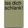 Iss Dich schlank! door Andreas Wähnert