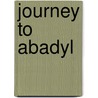 Journey To Abadyl door Jette Lund