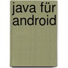 Java für Android door Christian Bleske