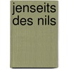 Jenseits des Nils by Nicole C. Vosseler