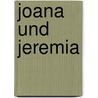 Joana und Jeremia by Erna Hildegard Dönigus
