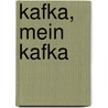 Kafka, mein Kafka door Young-Ae Chon