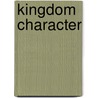 Kingdom Character door Dr Amanda Goodson