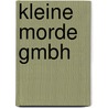 Kleine Morde GmbH door Wilfried Lemm