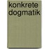 Konkrete Dogmatik