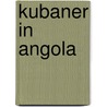 Kubaner In Angola by Christine Hatzky