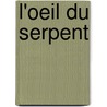 L'Oeil Du Serpent by _ Collectif