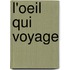 L'Oeil Qui Voyage