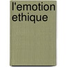 L'emotion ethique door Jean-Michel Salanskis