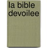 La Bible Devoilee by Neil Asher Silberman