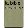 La Bible Devoilee door Neil Asher Silberman
