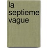 La Septieme Vague door S. Fawkes