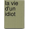 La Vie D'un Idiot by Ryunosuke Akutagawa