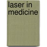 Laser in Medicine door Waidelich