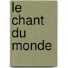 Le Chant Du Monde by Jean Giono