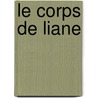 Le Corps De Liane door Cypora Petitjean-Cerf