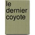 Le Dernier Coyote