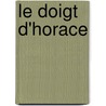 Le Doigt D'Horace door Marcus Malte