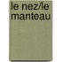 Le Nez/Le Manteau