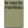 Le Nez/Le Manteau door Nikolai W. Gogol