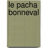 Le Pacha Bonneval by Albert (1853-1910 ). Vandal