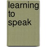 Learning to Speak door R.B. Kearsley