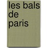 Les Bals de Paris door Warnod Andr 1885-