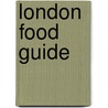 London Food Guide by Cara Frost-Sharratt