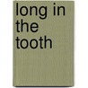 Long In The Tooth door David Turrill