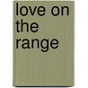 Love on the Range by Jessica Nelson