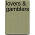 Lovers & Gamblers