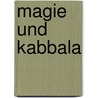 Magie und Kabbala door Walter Ernest Butler