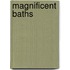 Magnificent Baths