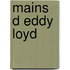 Mains D Eddy Loyd