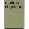 Maitres Chanteurs door Orson Card