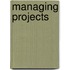 Managing Projects