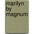 Marilyn By Magnum