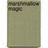 Marshmallow Magic